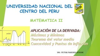 ING. VICTOR PAREDES ATOCHE
MATEMATICA II
UNIVERSIDAD NACIONAL DEL
CENTRO DEL PERU
 