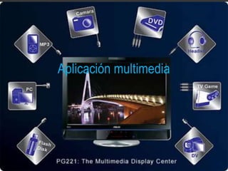 Aplicación multimedia
 
