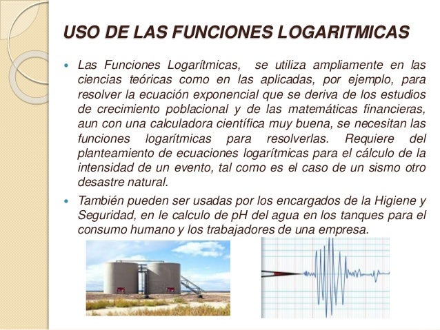 Aplicacion e importancia de las Funciones Exponenciales. Logaritmo, T…