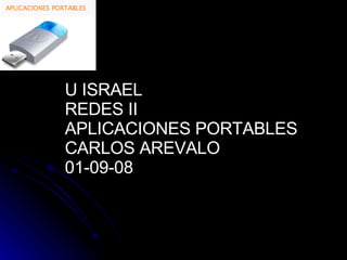 U ISRAEL  REDES II APLICACIONES PORTABLES CARLOS AREVALO 01-09-08 