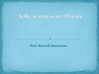 Prof. Maxwell Altamirano
1
 