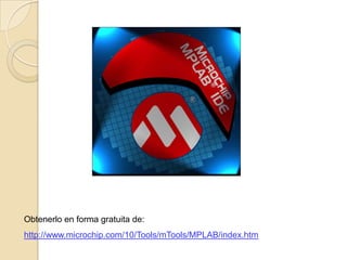 Obtenerlo en forma gratuita de:http://www.microchip.com/10/Tools/mTools/MPLAB/index.htm