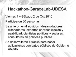 Hackathon-GarageLab-UDESA ,[object Object],[object Object],[object Object],[object Object]