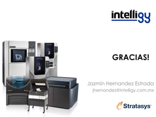 GRACIAS!
Jazmín Hernandez Estrada
jhernandez@intelligy.com.mx
 