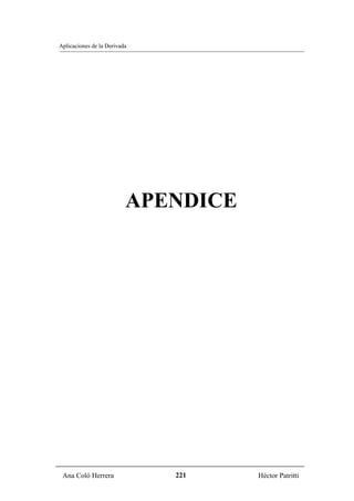 Aplicaciones de la Derivada




                          APENDICE




 Ana Coló Herrera             221    Héctor Patritti
 