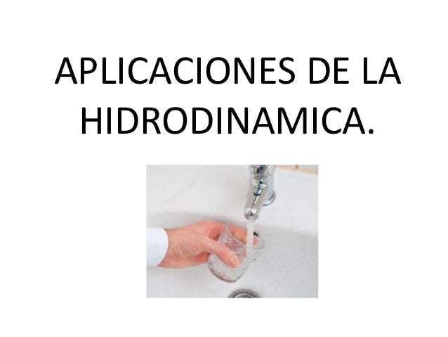 Aplicaciones de la hidrodinamica