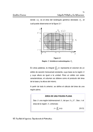 Geraldine Cisneros Integrales Múltiples y Sus Aplicaciones
UC. Facultad de Ingeniería. Departamento de Matemática.
76
dond...