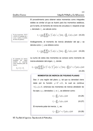 Geraldine Cisneros Integrales Múltiples y Sus Aplicaciones
UC. Facultad de Ingeniería. Departamento de Matemática.
103
El ...