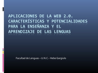 Facultad de Lenguas – U.N.C.- Hebe Gargiulo
 