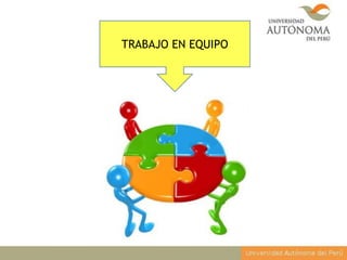 TRABAJO EN EQUIPO
 