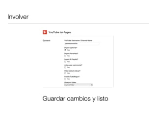 Involver




           Guardar cambios y listo
 