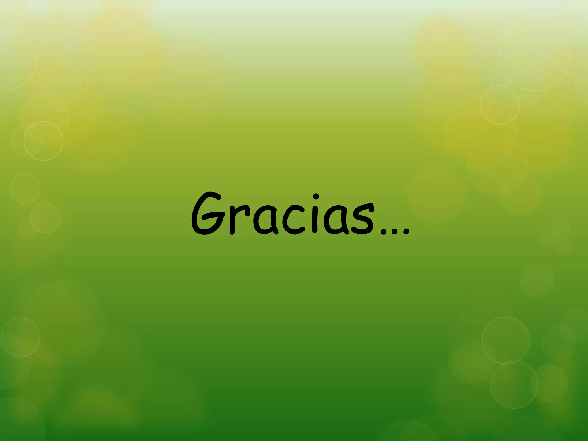 Gracias…
 