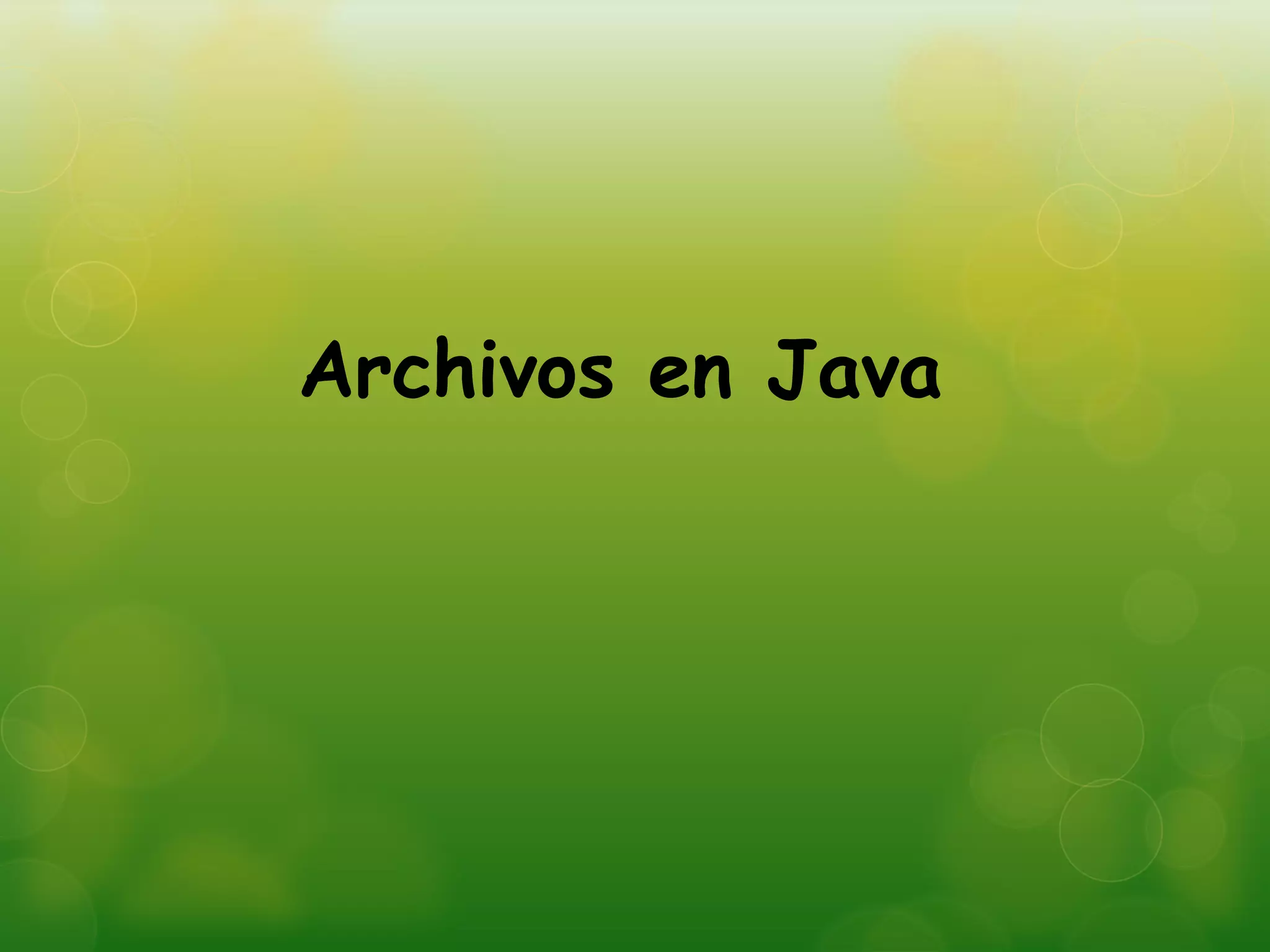 Archivos en Java
 