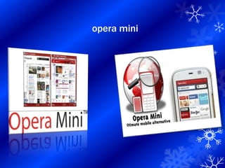 opera mini
 