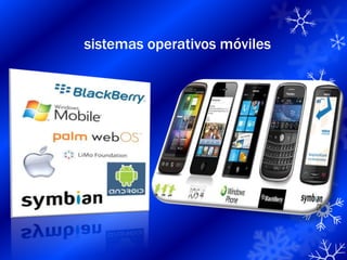 sistemas operativos móviles
 