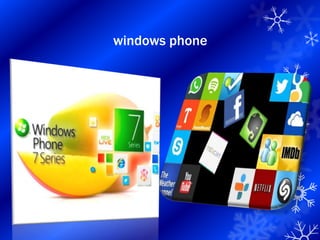 windows phone
 