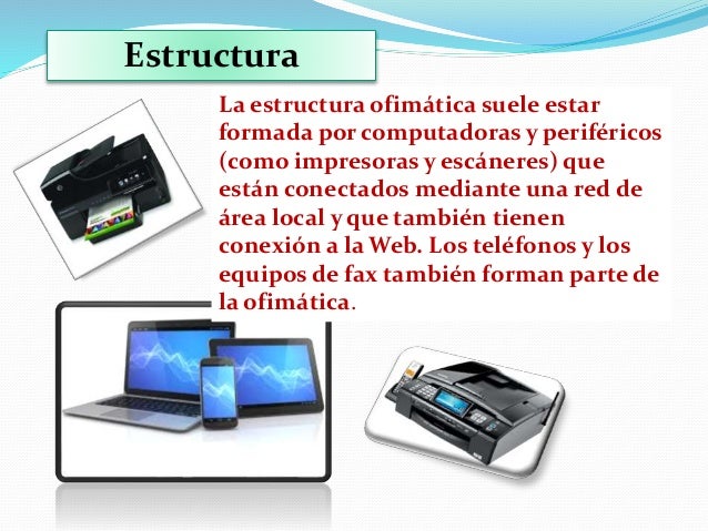 La Ofimática Es Toda Parte Tangible De Una Computadora