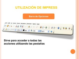 IMPRESSEs un programa de presentación parecido al Power Point, con la ventaja de que es gratuito.