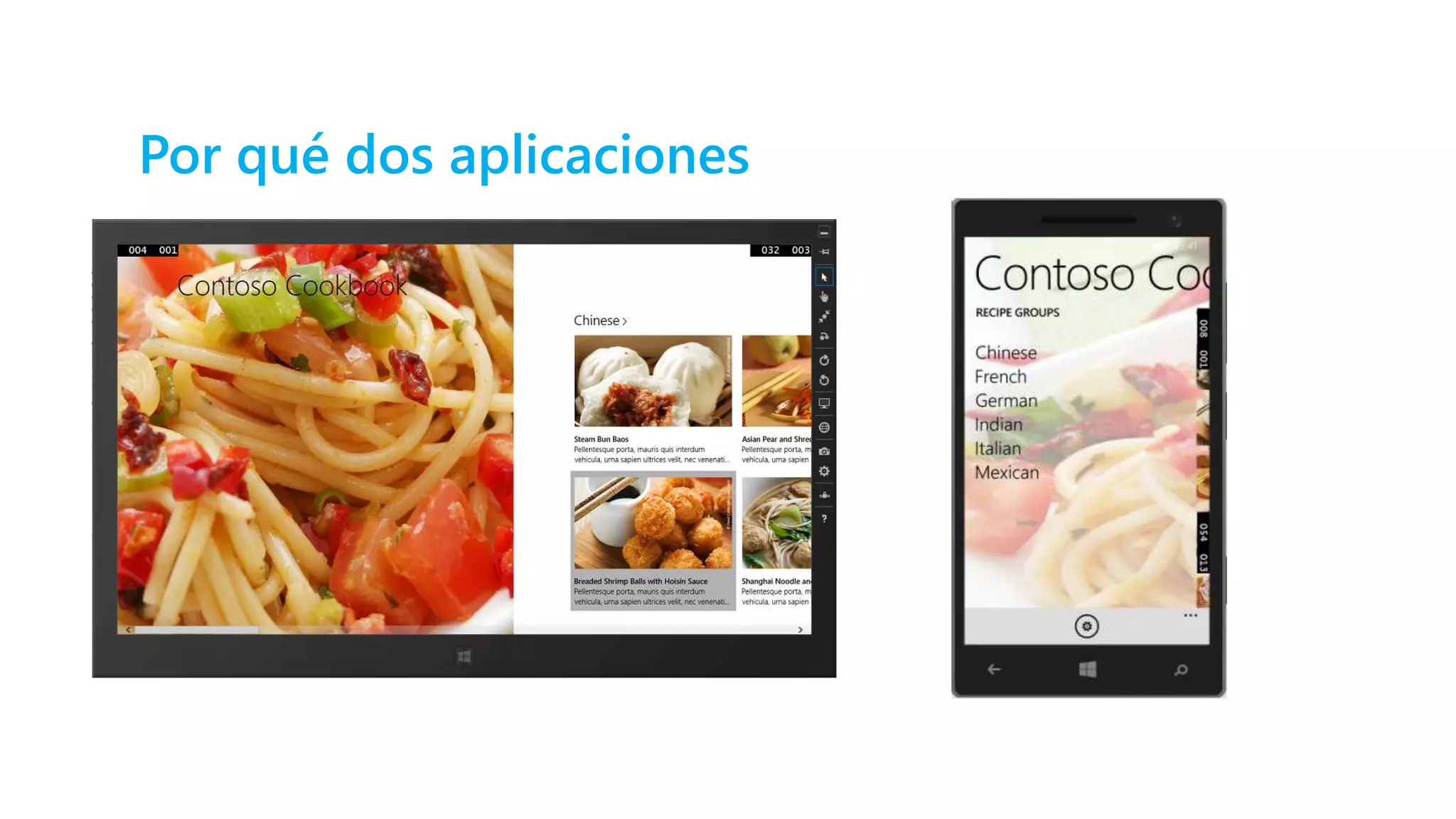 Por qué dos aplicaciones
 