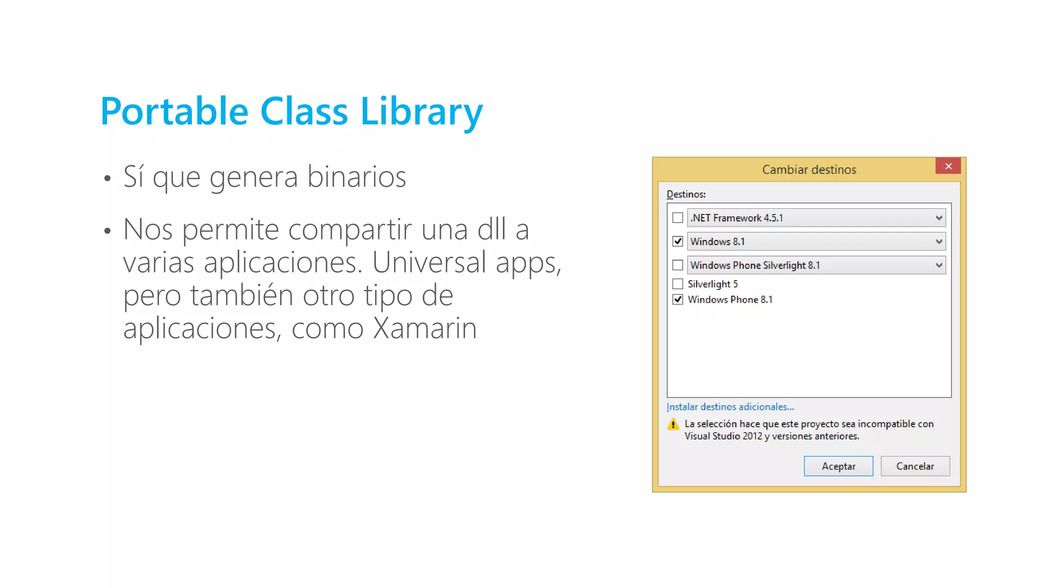 Portable Class Library
• Sí que genera binarios
• Nos permite compartir una dll a
varias aplicaciones. Universal apps,
pero también otro tipo de
aplicaciones, como Xamarin
 