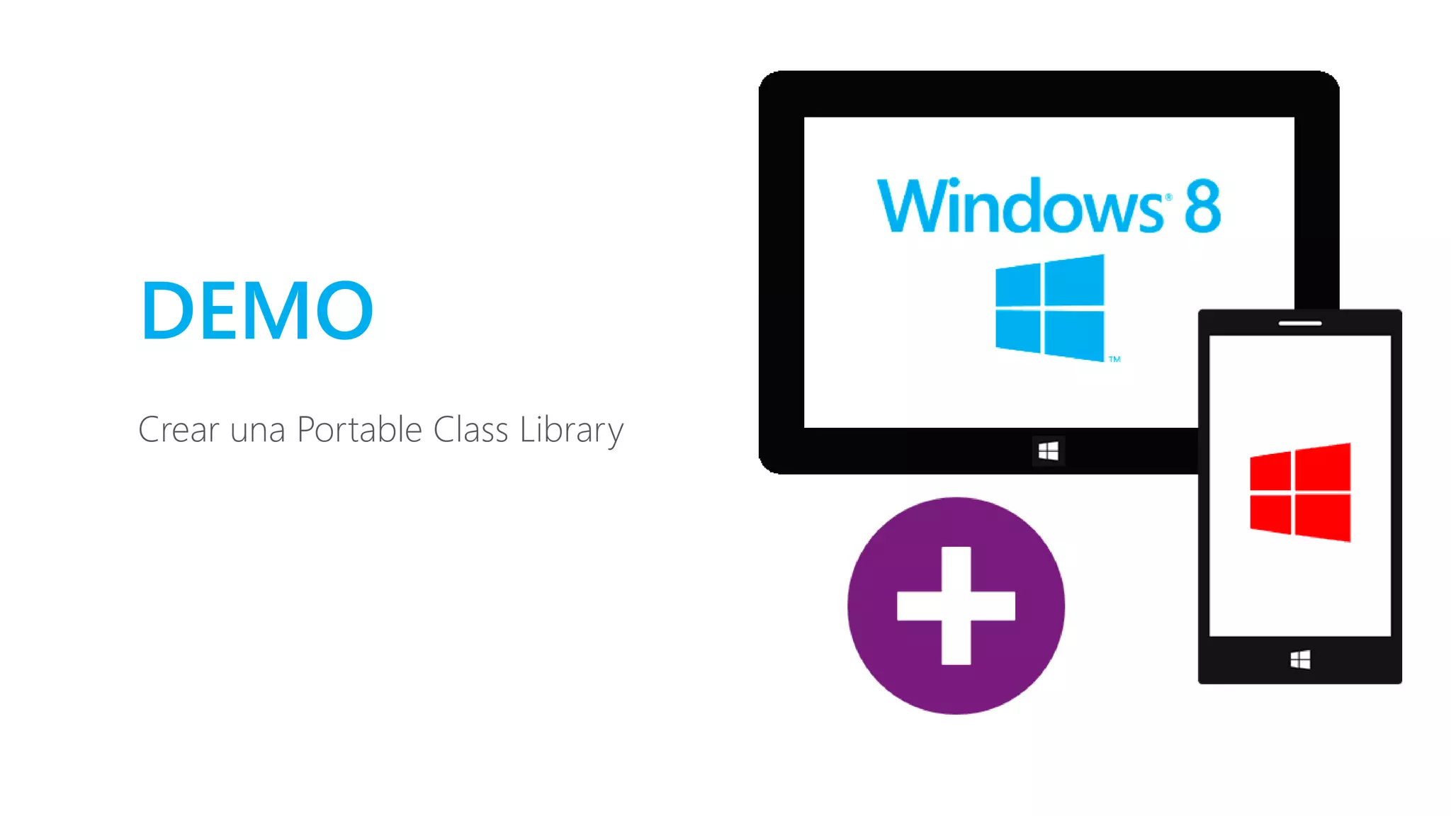 DEMO
Crear una Portable Class Library
 