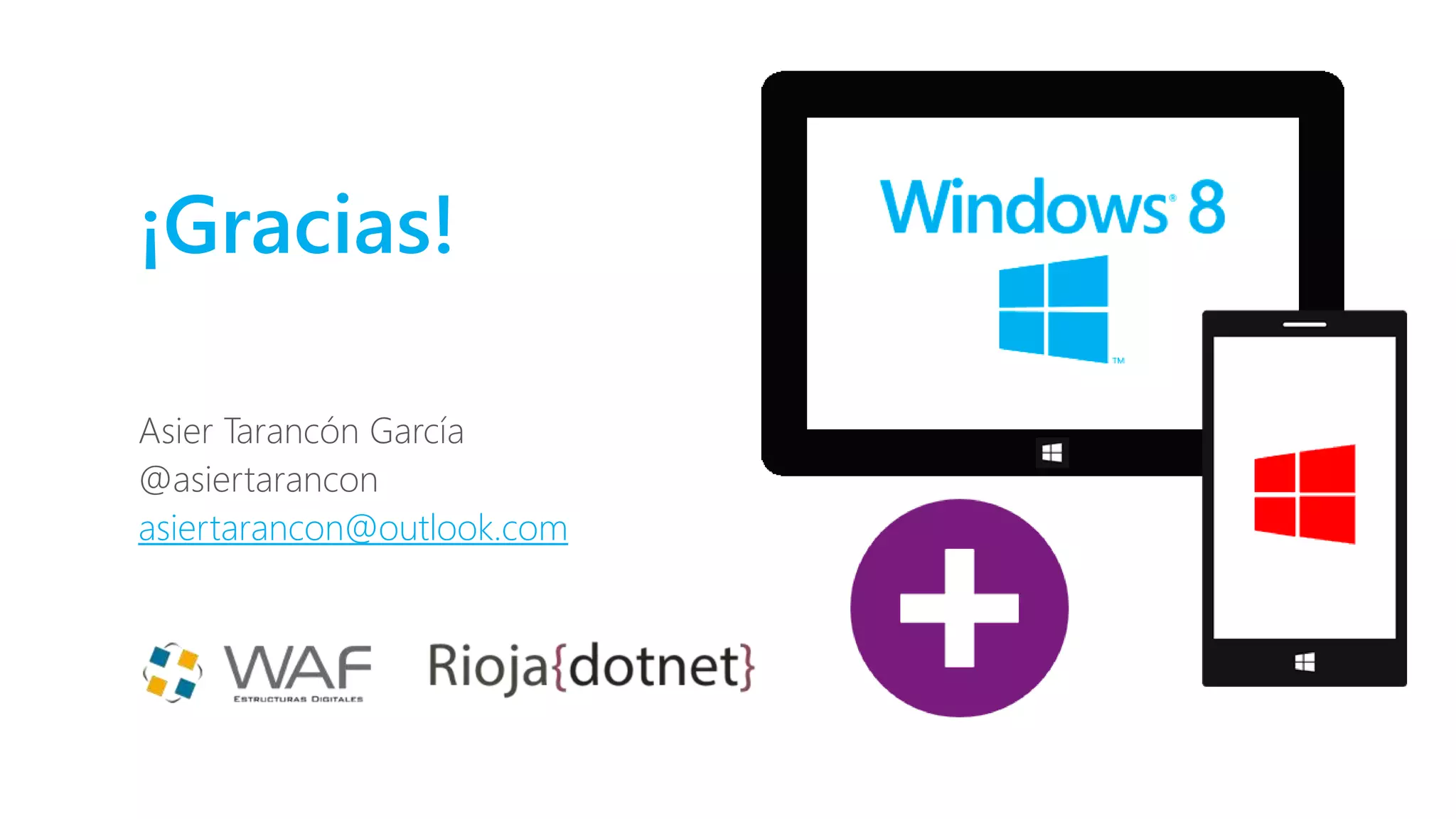¡Gracias!
Asier Tarancón García
@asiertarancon
asiertarancon@outlook.com
 