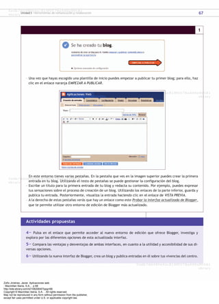 Zofío Jiménez, Javier. Aplicaciones web.
: Macmillan Iberia, S.A., . p 68
http://site.ebrary.com/id/10820640?ppg=68
Copyright © Macmillan Iberia, S.A.. . All rights reserved.
May not be reproduced in any form without permission from the publisher,
except fair uses permitted under U.S. or applicable copyright law.
 
