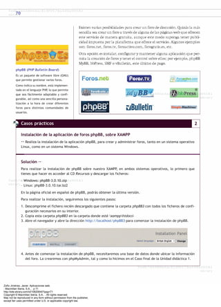 Zofío Jiménez, Javier. Aplicaciones web.
: Macmillan Iberia, S.A., . p 71
http://site.ebrary.com/id/10820640?ppg=71
Copyright © Macmillan Iberia, S.A.. . All rights reserved.
May not be reproduced in any form without permission from the publisher,
except fair uses permitted under U.S. or applicable copyright law.
 