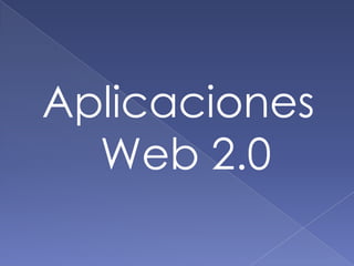 Aplicaciones Web 2.0 