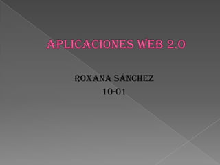 Roxana Sánchez
10-01
 