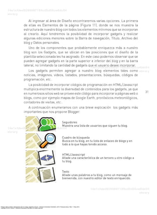 Priegue, María Cristina. Aplicaciones web 2.0: blogs. Argentina: Eduvim - Editorial Universitaria Villa María, 2010. ProQuest ebrary. Web. 11 May 2015.
Copyright © 2010. Eduvim - Editorial Universitaria Villa María. All rights reserved.
 