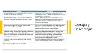 Ventajas y
Desventajas
 