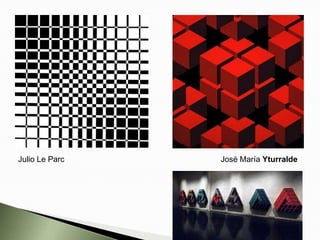 Julio Le Parc José María Yturralde
 