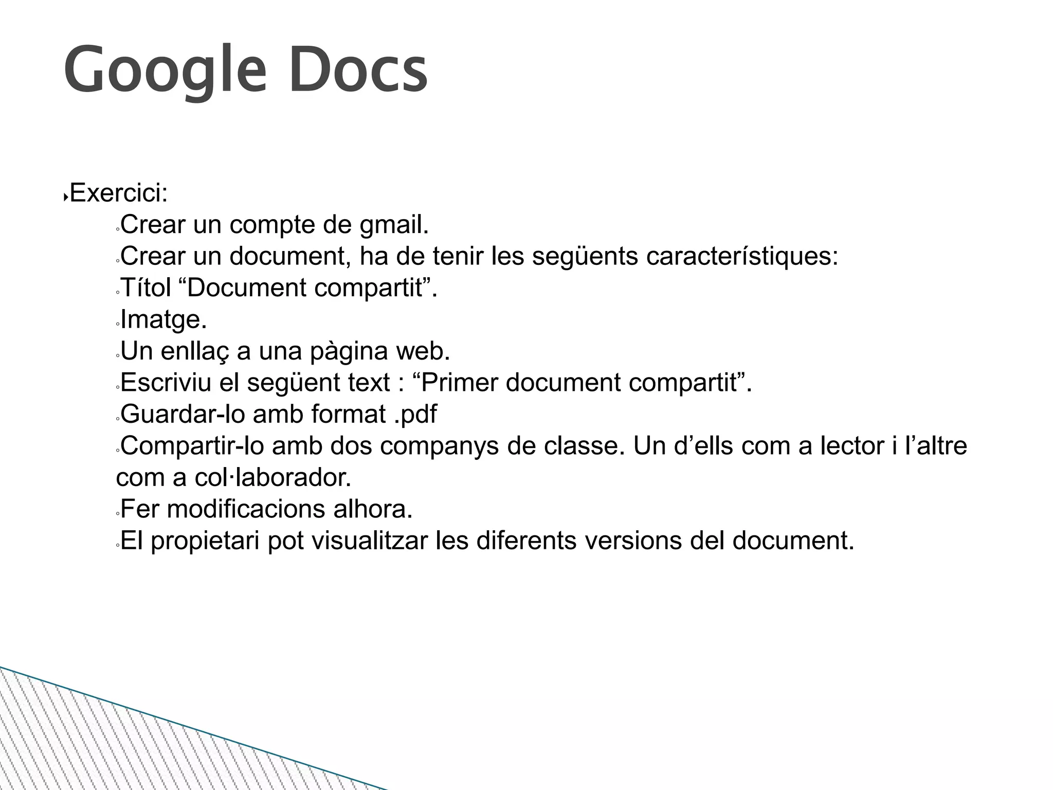 Google DocsExercici: