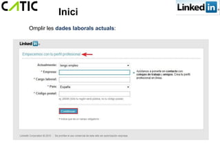 Inici
Omplir les dades laborals actuals:
 