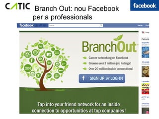 Branch Out: nou Facebook
per a professionals
 