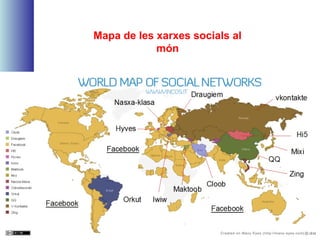 Mapa de les xarxes socials al
món
 