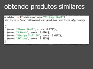 obtendo produtos similares 
 