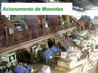 20
Acionamento de Moendas
 
