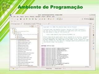 Ambiente de Programação
 