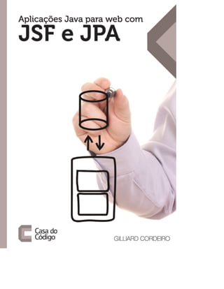 Aplicacoes Java para web com JSF e JPA