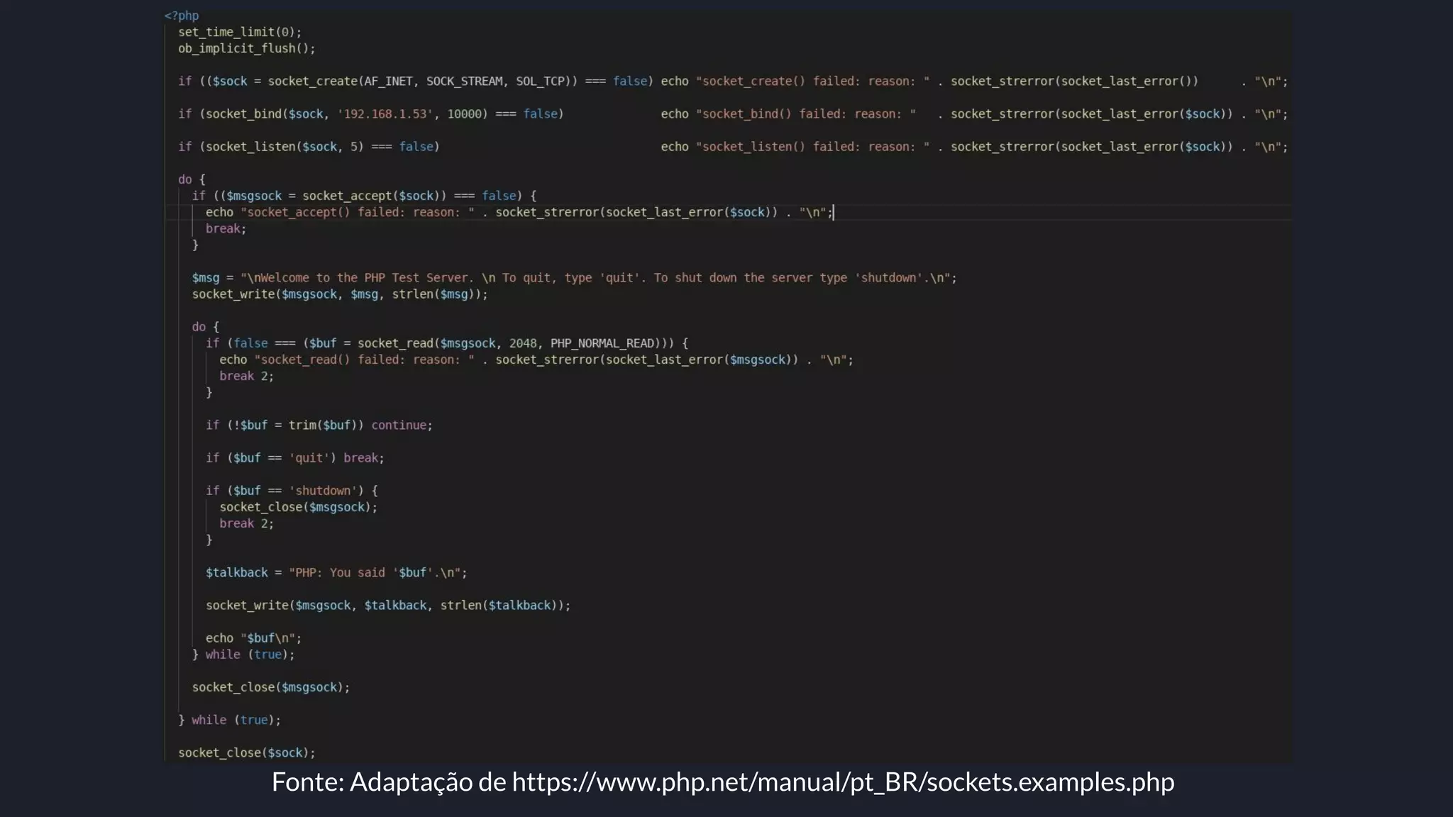 Fonte: Adaptação de https://www.php.net/manual/pt_BR/sockets.examples.php
 