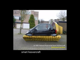 smart hoovercraft
 