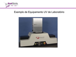 Exemplo de Equipamento UV de Laboratório
 