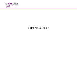 OBRIGADO !
 