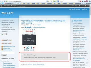 Criar e partilhar um scoop
Lino OliveiraAplicações e Práticas Web 2.0 na Biblioteca Escolar - PGGBE
30
 