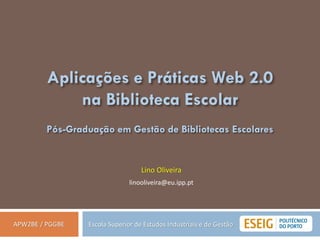 Lino OliveiraAplicações e Práticas Web 2.0 na Biblioteca Escolar - PGGBE
100
Fonte: http://www.slideshare.net/balhisay/aprendizaje-social-8357985
 