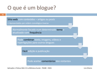 Os media sociais
Lino OliveiraAplicações e Práticas Web 2.0 na Biblioteca Escolar - PGGBE
 