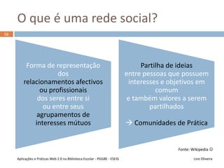 55
Blogue de um canal de televisão
Lino OliveiraAplicações e Práticas Web 2.0 na Biblioteca Escolar - PGGBE
Blogues de um canal de televisão
 