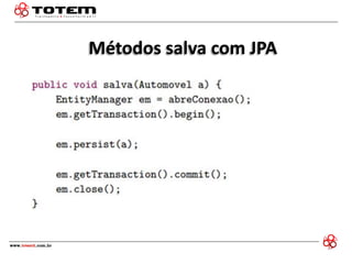 Métodos salva com JPA  